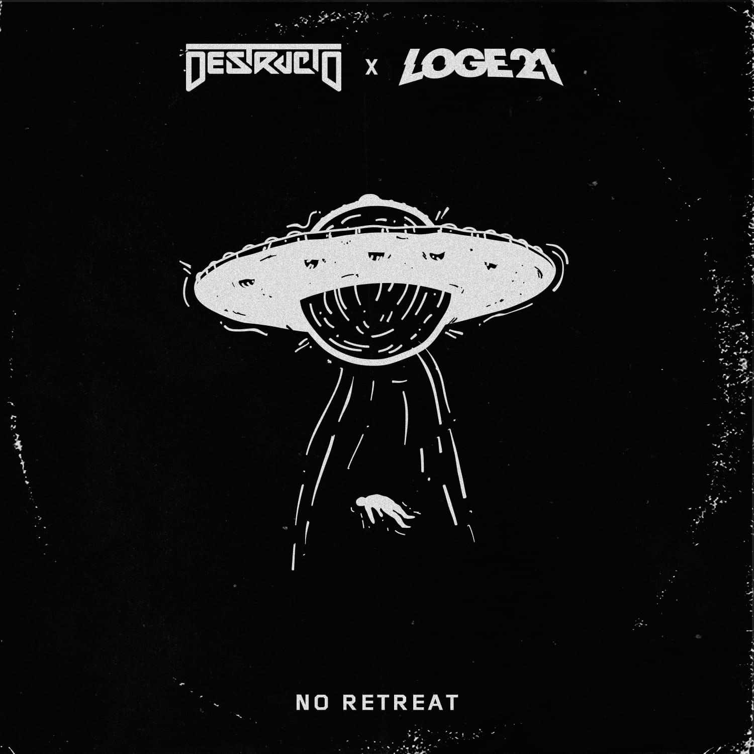 Destructo & Loge21 “No Retreat”