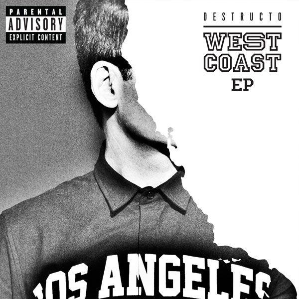 Destructo “WEST COAST EP”